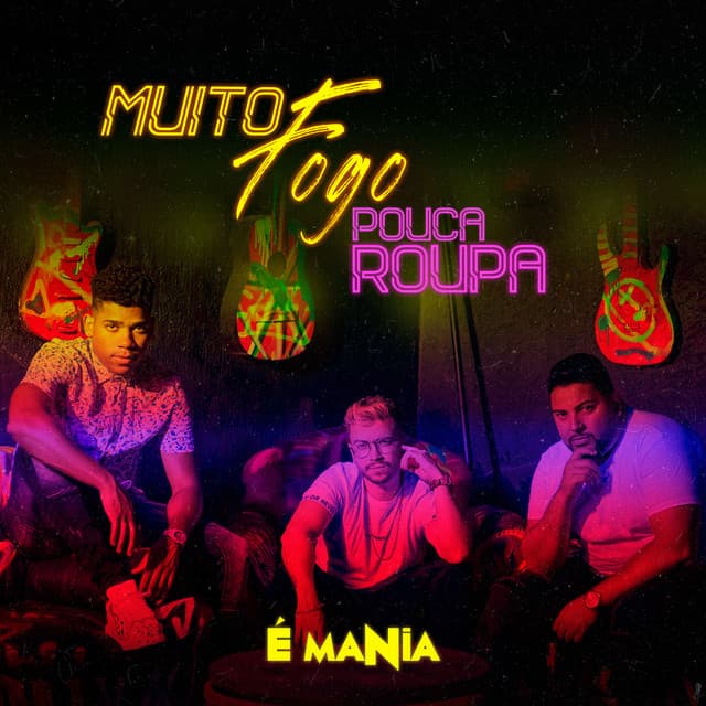 Muito Fogo Pouca Roupa