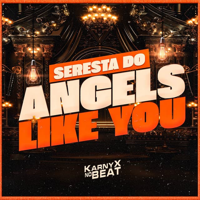 Seresta do Angels Like You