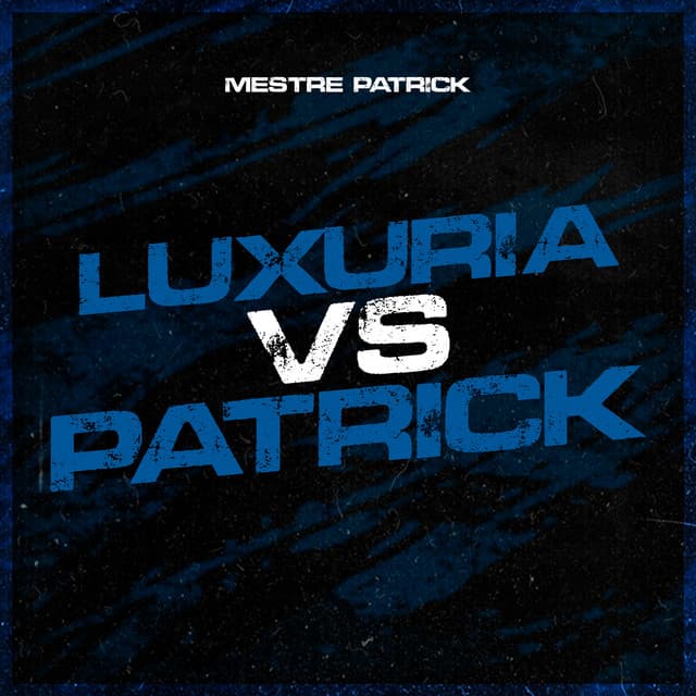 Luxuria Vs Patrick