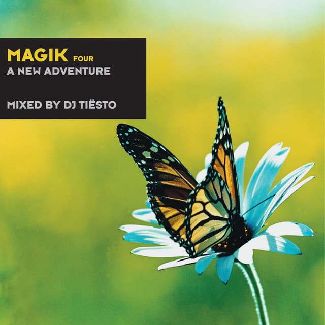 Magik Four (A New Adventure) mixed by DJ Tiësto