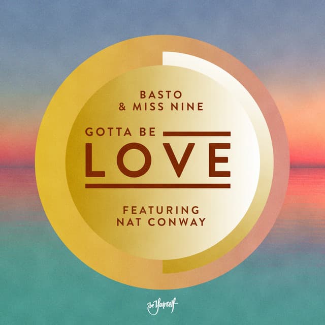 Gotta Be Love (feat. Nat Conway)