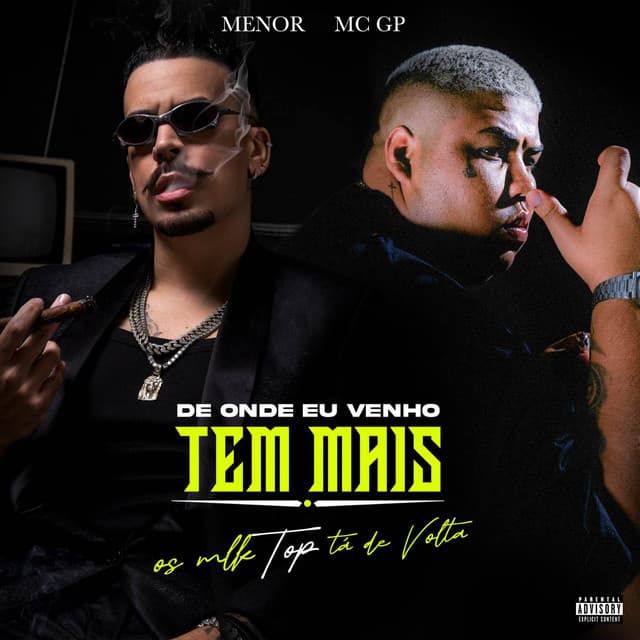 De onde eu venho tem mais/Os mlk top tá de volta