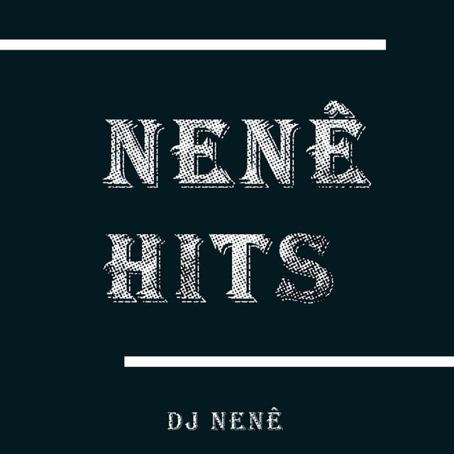 NENÊ HITS