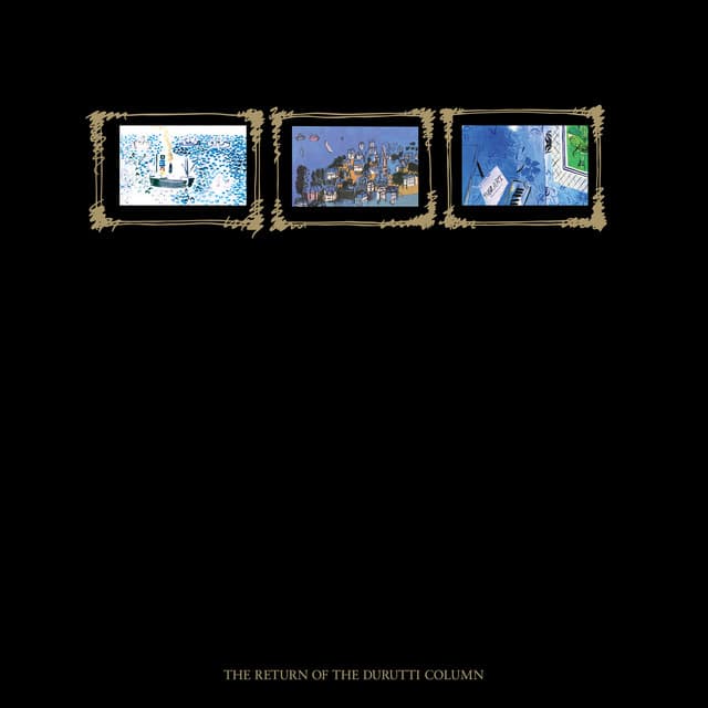 The Return of the Durutti Column (Expanded & Remastered)