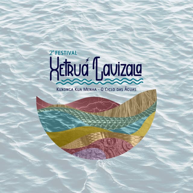 2º Festival Xetruá Lavizala - Kuxonga Kua Menha (O Ciclo das Águas)