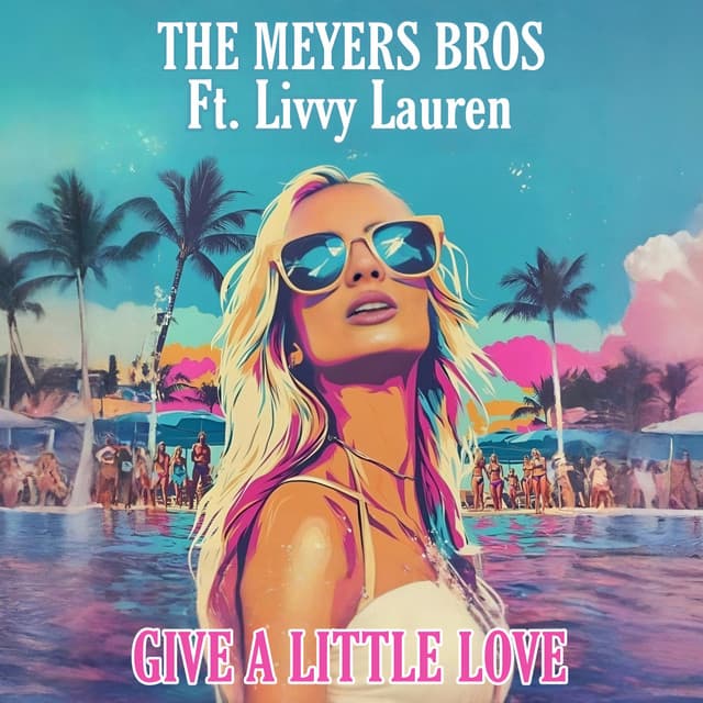 Give A Little Love (feat. Livvy Lauren)