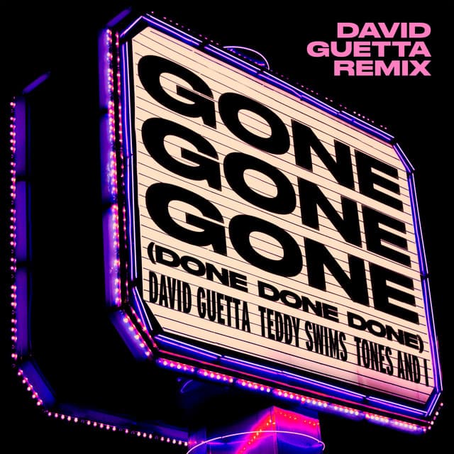 Gone Gone Gone (Done Done Done) [feat. Teddy Swims] [David Guetta Remix]