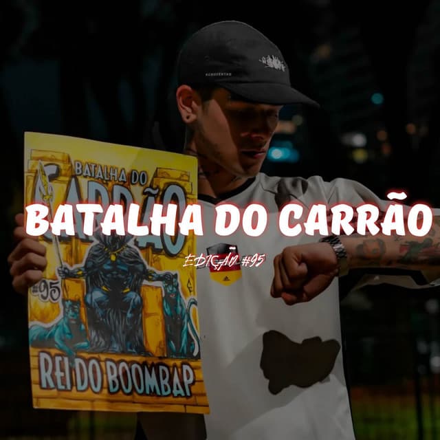 BATALHA DO CARRÃO - EDIÇÃO #95