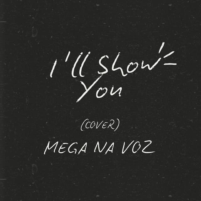 I ll Show You ( Cover )