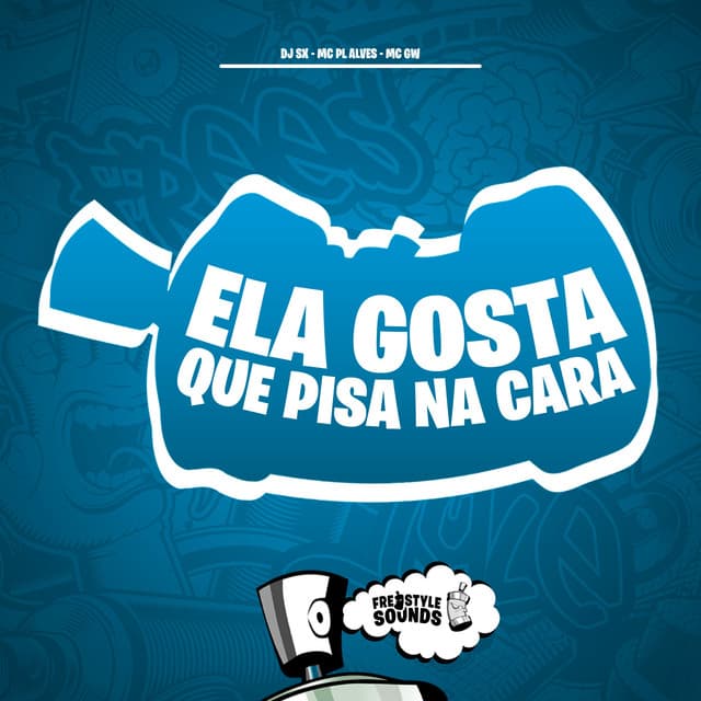 Ela Gosta Que Pisa Na Cara