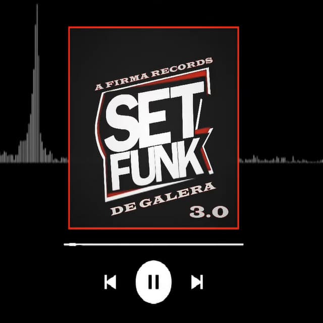 Set a Firma Records 3.0 (Funk de Galera)
