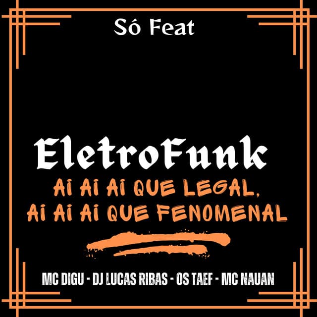 Aí Ai Que Legal, Aí Ai Que Fenomenal Eletrofunk