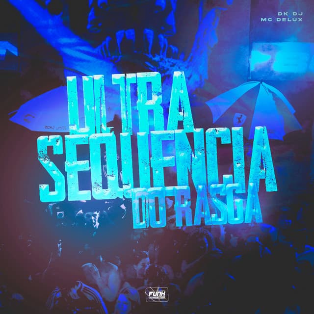 ULTRA SEQUENCIA DO RASGA