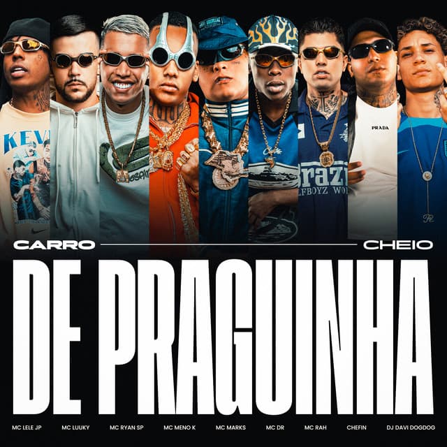 Carro Cheio de Praguinha (feat. Mc Lele JP, MC Marks, Mc DR, MC Rah & Chefin)