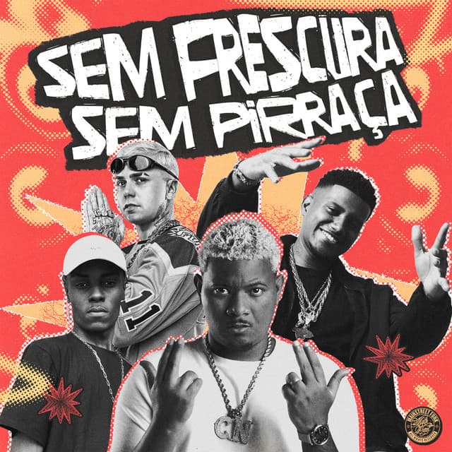 Sem Frescura, Sem Pirraça