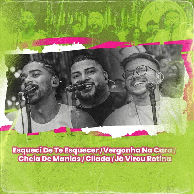 Esqueci De Te Esquecer / Vergonha Na Cara / Cheia De Manias / Cilada / Já Virou Rotina (Ao Vivo)