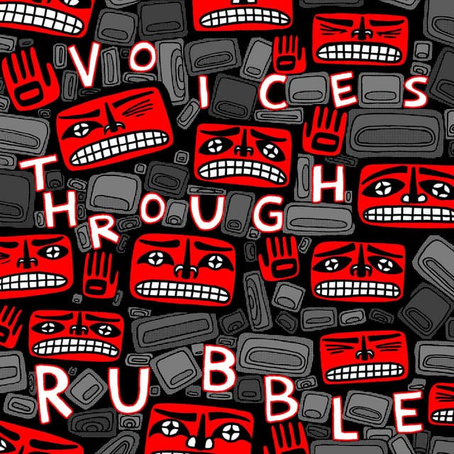 Voices Through Rubble