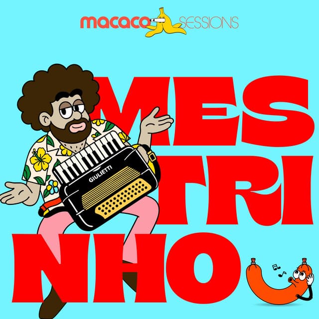 Macaco Sessions: Mestrinho (Ao Vivo)