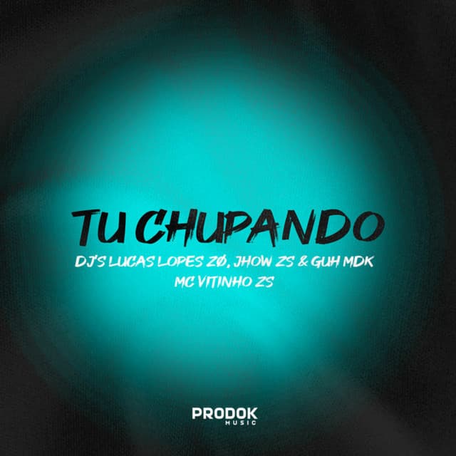 Tu Chupando