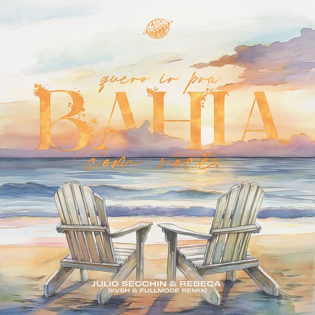 Quero Ir pra Bahia Com Você (feat. Fullmode & LEMON DROPS) [Remix]