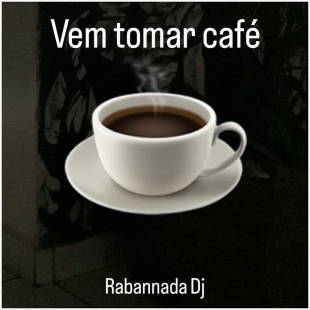 VEM TOMAR CAFÉ REMIX