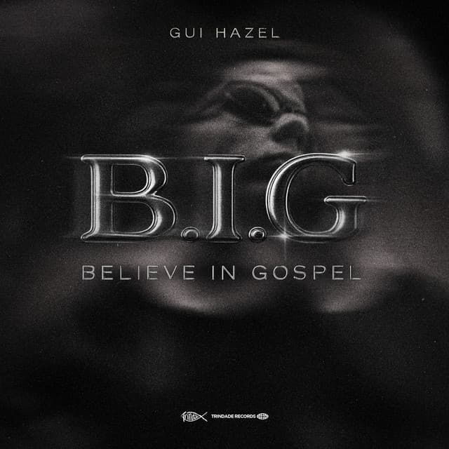 B.I.G - Believe In Gospel